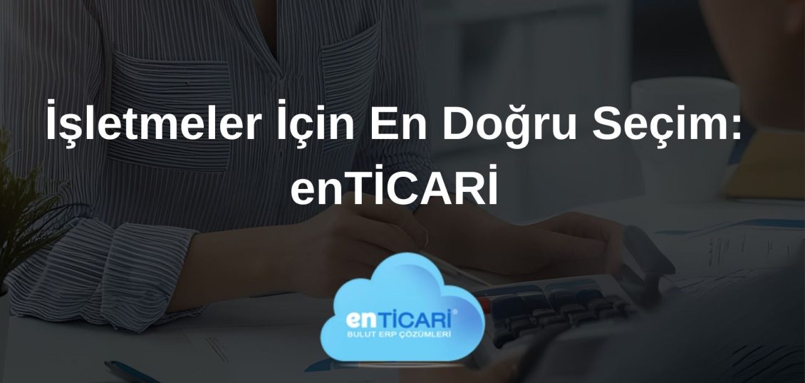 İşletmeler İçin En Doğru Seçim Muhasebe Programı