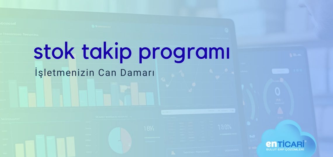 Stok Takip Programı İşletmenizin Can Damarı